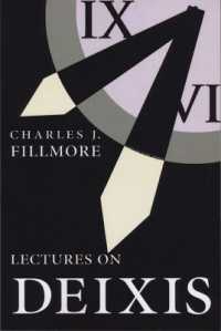 『ダイクシス講義』（原書）<br>Lectures on Deixis (Center for the Study of Language and Information Publication Lecture Notes)