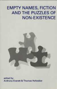 虚語、つくり語と非実在の謎<br>Empty Names, Fiction and the Puzzle of Non-Existence (Center for the Study of Language and Information Publication Lecture Notes)