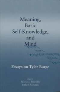 Meaning, Basic Self-Knowledge, and Mind : Essays on Tyler Burge (Lecture Notes)