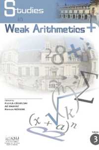 Studies in Weak Arithmetics : Volume 3 (Lecture Notes)