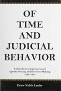 Of Time and Judicial Behavior : United States Supreme Court Agenda Setting and Decision-Making, 1888-1997