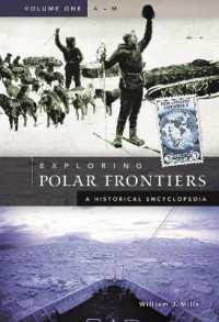 極地探検史百科事典（全２巻）<br>Exploring Polar Frontiers : A Historical Encyclopedia [2 volumes]