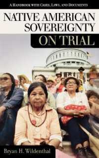 Native American Sovereignty on Trial : A Handbook with Cases, Laws, and Documents (On Trial)