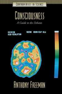 Consciousness : A Guide to the Debates (Controversies in Science)