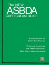 The New Asbda Curriculum Guide : A Reference Book for School Band Directors （Revised）