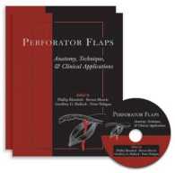Perforator Flaps (2-Volume Set) : Anatomy, Technique, & Clinical Applications （2 HAR/DVD）