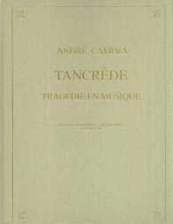 Tancrede : Tragedie En Musique (French Opera in the 17th & 18th Centuries) 〈12〉 （Bilingual）