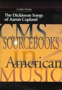 The Dickinson Songs of Aaron Copland (Cms Sourcebooks in American Music) （PAP/COM）