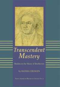 Transcendent Mastery : Studies in the Music of Beethoven (North American Beethoven Studies)