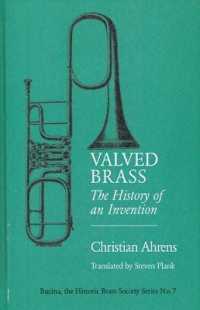 Valved Brass : The History of an Invention (Bucina: the Historic Brass Society Series)