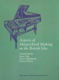 Aspects of Harpsichord Making in the British Isles (Historical Harpsichord)