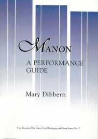 Manon : A Performance Guide (Vox Musicae the Voice, Vocal Pedagogy, and Song; No 7)