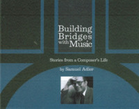 Building Bridges with Music : Stories from a Composer's Life (American Music and Musicians) -- Hardback