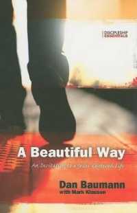A Beautiful Way : An Invitation to a Jesus-Centered Life