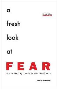 A Fresh Look at Fear : Encountering Jesus in Our Weakness