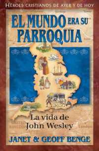 Spanish - Ch - John Wesley : El Mundo Era Su Parroquia