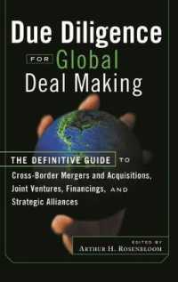 Due Diligence for Global Deal Making : The Definitive Guide to Cross-Border Mergers and Acquisitions, Joint Ventures, Financings, and Strategic Allian