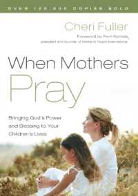 When Mothers Pray : Bringing God's Power and Blessing to your Children's Lives