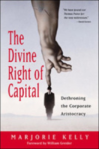 アメリカの株主至上主義批判<br>The Divine Right of Capital: Dethroning the Corporate Aristocracy