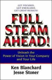 Full Steam Ahead! Unleash the Power of Vision in Your Company and Your Life