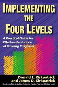 Implementing the Four Levels. a Practical Guide for Effective Evaluation of Training Programs