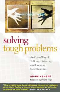 Solving Tough Problems: An Open Way of Talking, Listening, and Creating New Realities （2ND）
