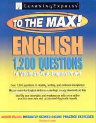 English to the Max : 1,200 Practice Questions That Will Maximize Your English Power （PAP/PSC）
