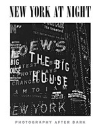 New York at Night : Photography after Dark （SLP）