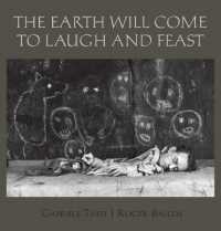 The Earth Will Come to Laugh and to Feast