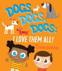 Dogs, Dogs, Dogs: I Love Them All （Board Book）
