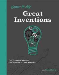 Know-It-All Great Inventions : The 50 Greatest Inventions, Each Explained in under a Minute (Know-it-all)