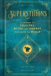Superstitions : A Handbook of Folklore， Myths， and Legends from around the World (Mystical Handbook)