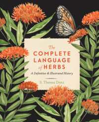 The Complete Language of Herbs : A Definitive and Illustrated History (Complete Illustrated Encyclopedia)