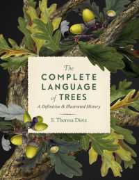 The Complete Language of Trees : A Definitive and Illustrated History (Complete Illustrated Encyclopedia)