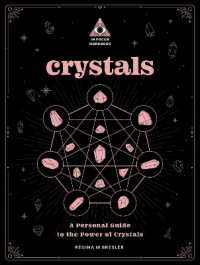 Crystals: an in Focus Workbook : A Personal Guide to the Power of Crystals (In Focus Workbooks Series)