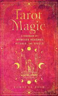 Tarot Magic : A Handbook of Intuitive Readings, Rituals, and Spells (Mystical Handbook)