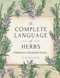 The Complete Language of Herbs : A Definitive and Illustrated History - Pocket Edition