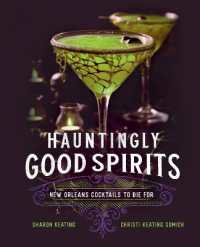 Hauntingly Good Spirits : New Orleans Cocktails to Die for