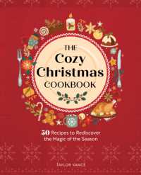The Cozy Christmas Cookbook : 50 Recipes to Rediscover the Magic of the Season