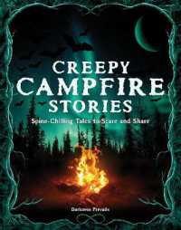 Creepy Campfire Stories : Spine-Chilling Tales to Scare and Share