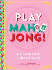 Play Mahjong! : An All-Levels Guide to American Mahjong