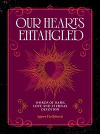 Our Hearts Entangled : Words of Dark Love & Eternal Devotion
