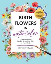 Birth Flowers in Watercolor : A Creative Guide to Painting Personal Floral Art for Every Month — Includes Watercolor Pad with Sketches—No Drawing Required!