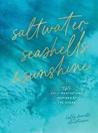 Saltwater, Seashells & Sunshine : 365 Daily Meditations Inspired by the Ocean