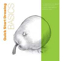 Quick Start Drawing Basics : The quickest way to start drawing! Step-by-step exercises, Traceable starter sketches, Removable pages (Big School of Drawing)