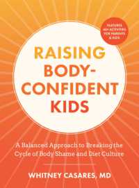 Raising Body-Confident Kids : A Balanced Approach to Breaking the Cycle of Body Shame and Diet Culture