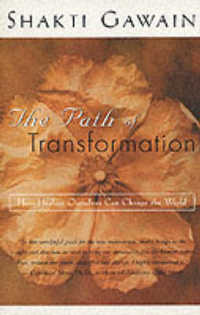 Path of Transformation : How Healing Ourselves Can Change the World