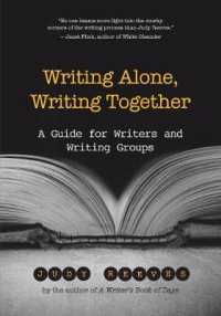 Writing Alone, Writing Together : A Guide for Writers and Writing Groups