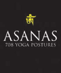 Asanas : 708 Yoga Postures