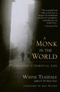 A Monk in the World : Cultivating a Spiritual Life